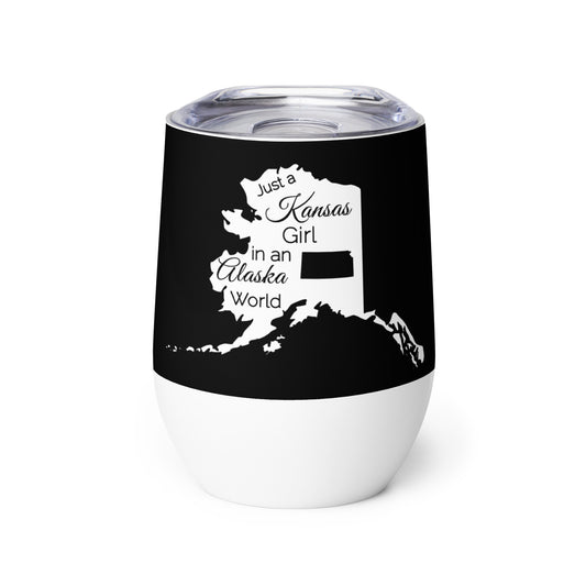 Just a Kansas Girl in an Alaska World Wine tumbler