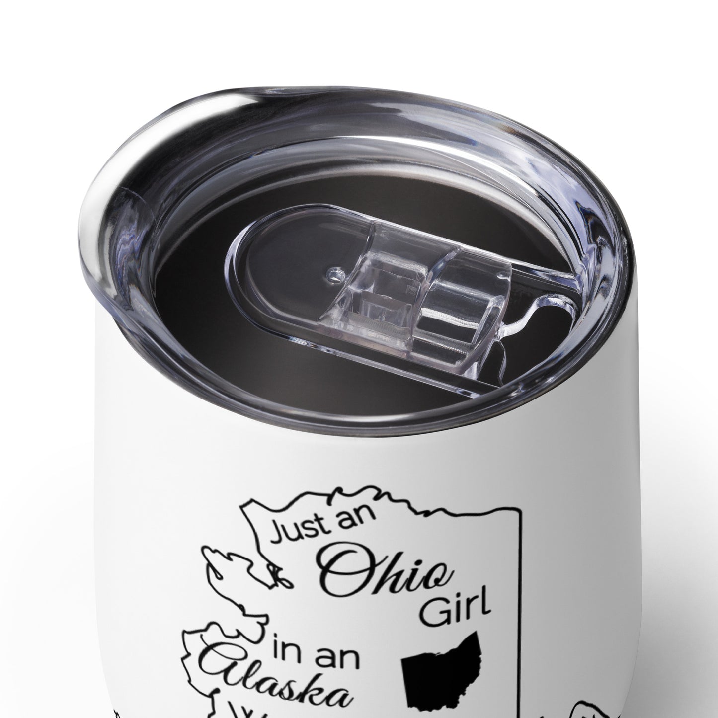 Just an Ohio Girl in an Alaska World Wine tumbler