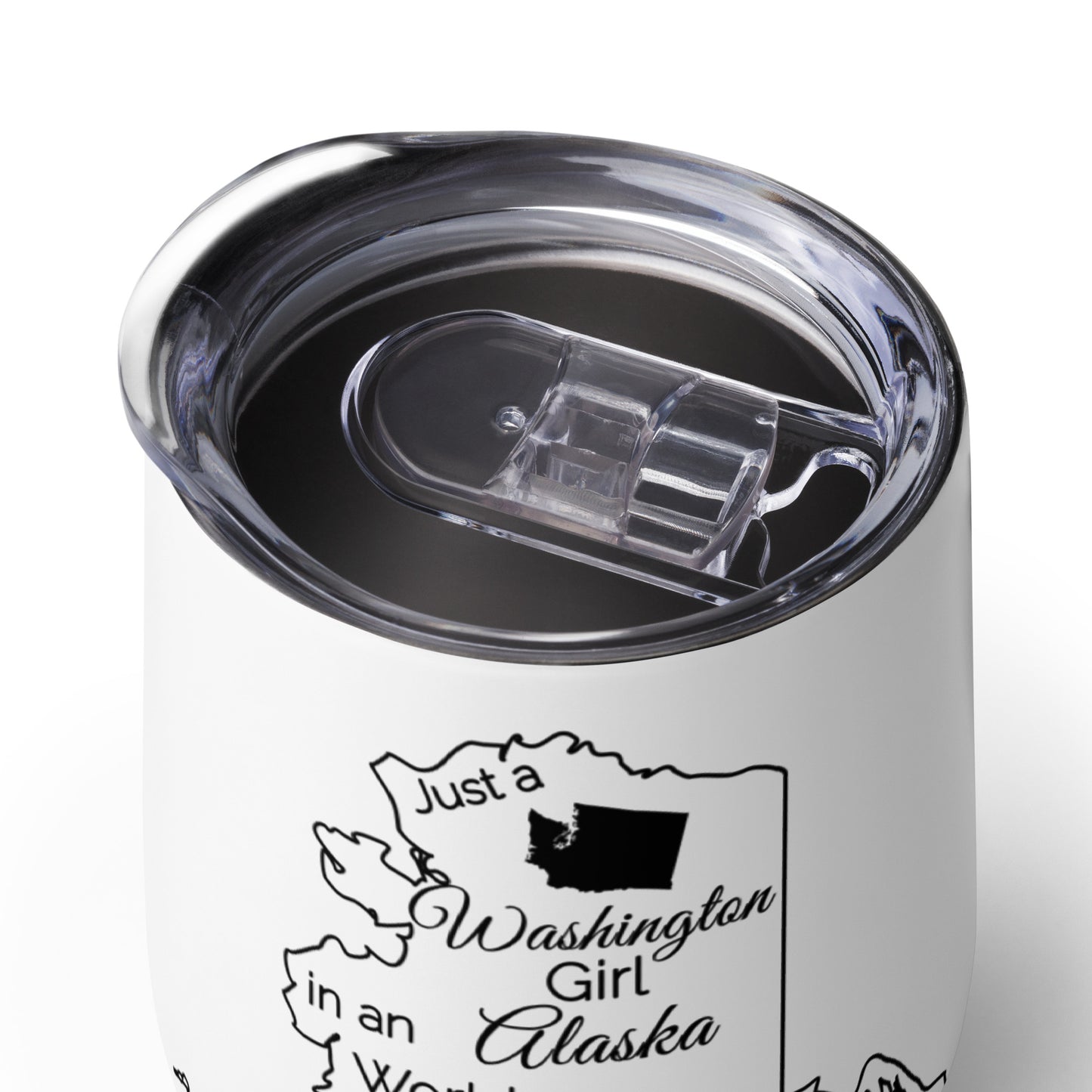 Just a Washington Girl in an Alaska World Wine tumbler