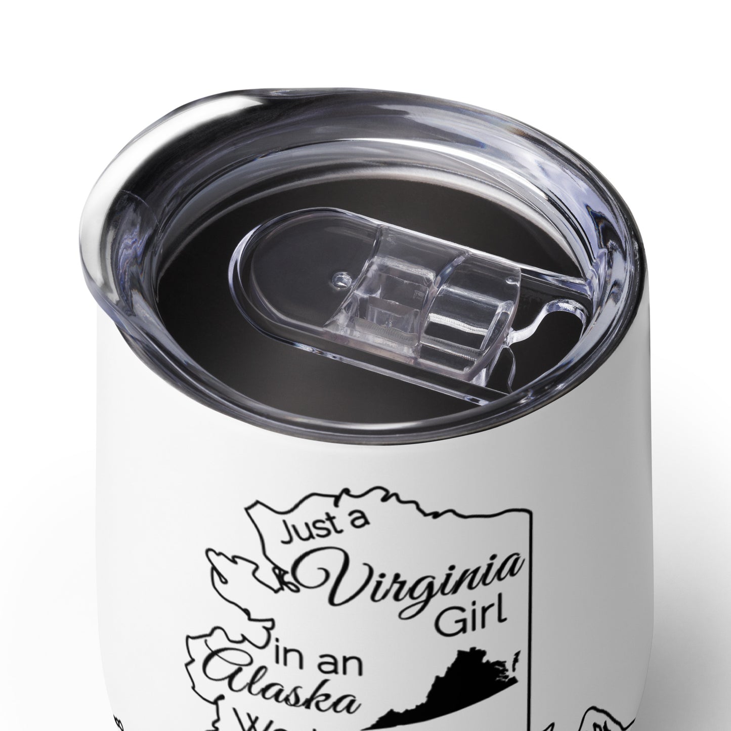 Just a Virginia Girl in an Alaska World Wine tumbler