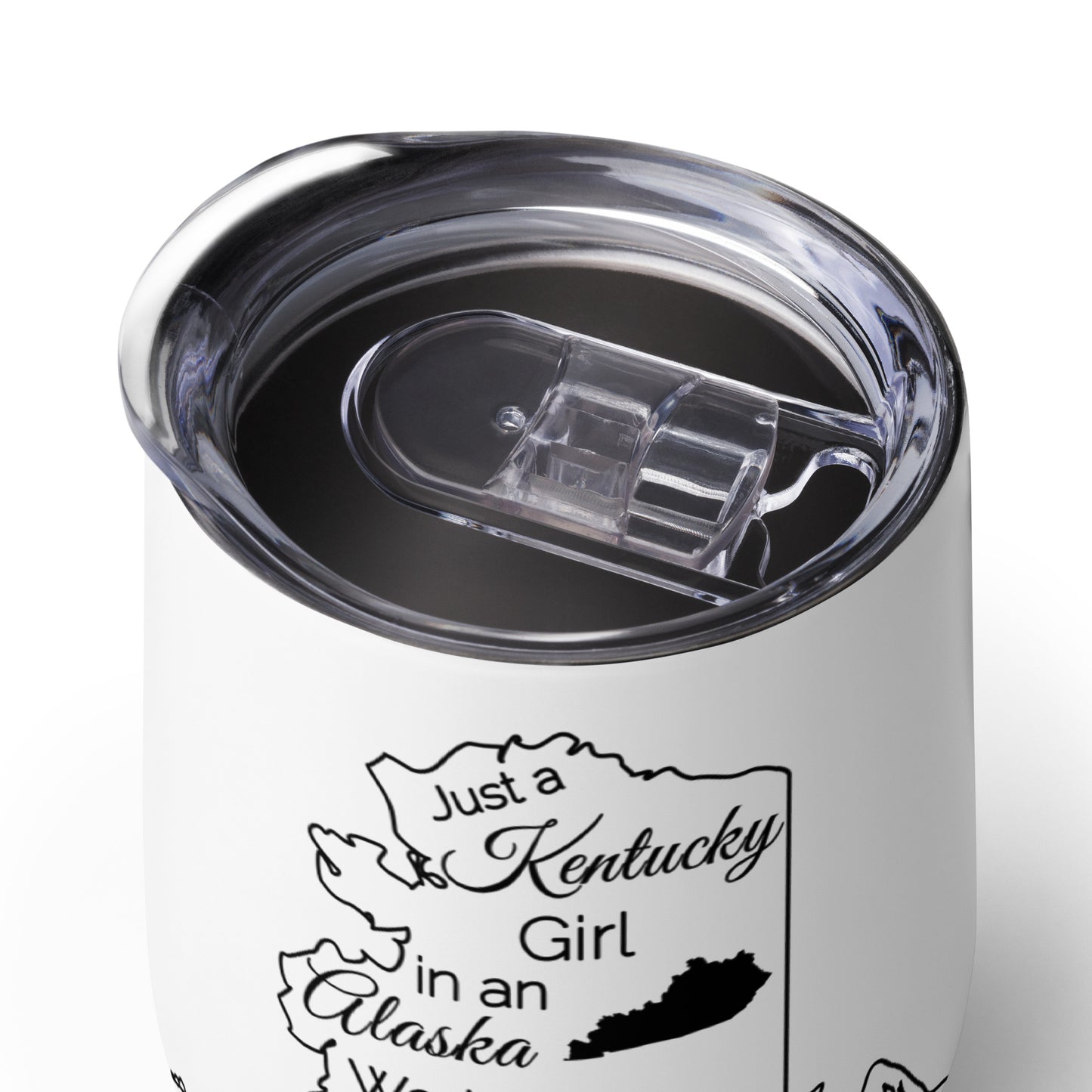 Just a Kentucky Girl in an Alaska World Wine tumbler