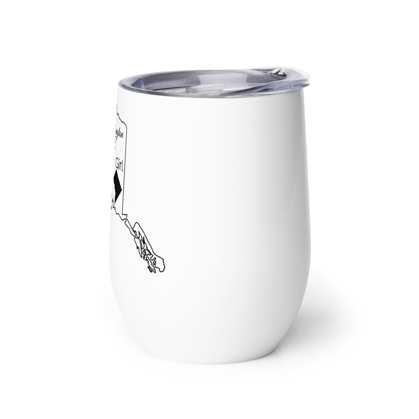 Just a Washington DC Girl in an Alaska Wine tumbler