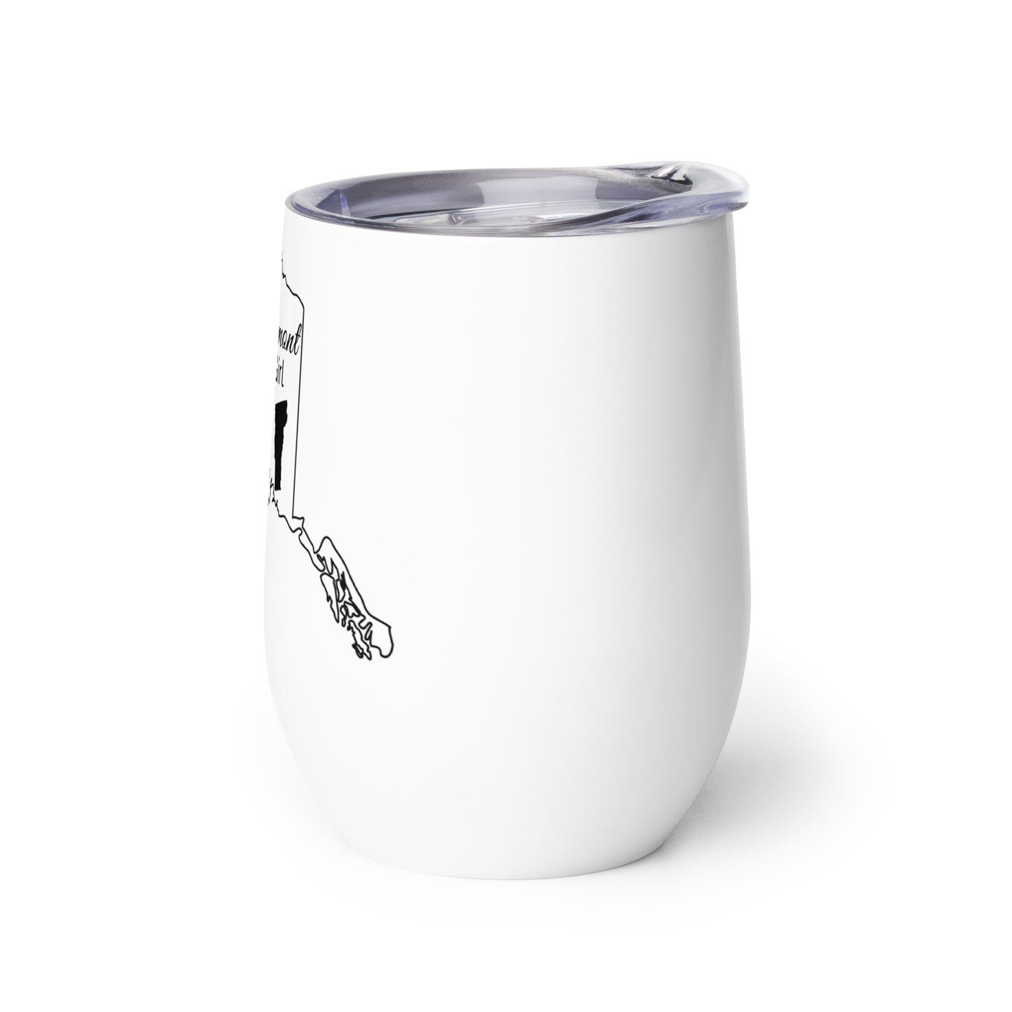 Just a Vermont Girl in an Alaska World Wine tumbler