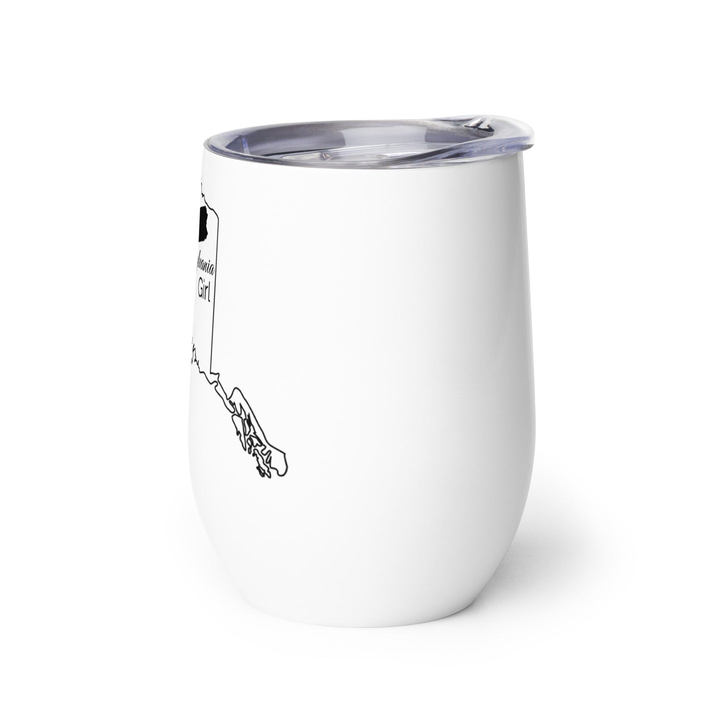 Just a Pennsylvania Girl in an Alaska World Wine tumbler