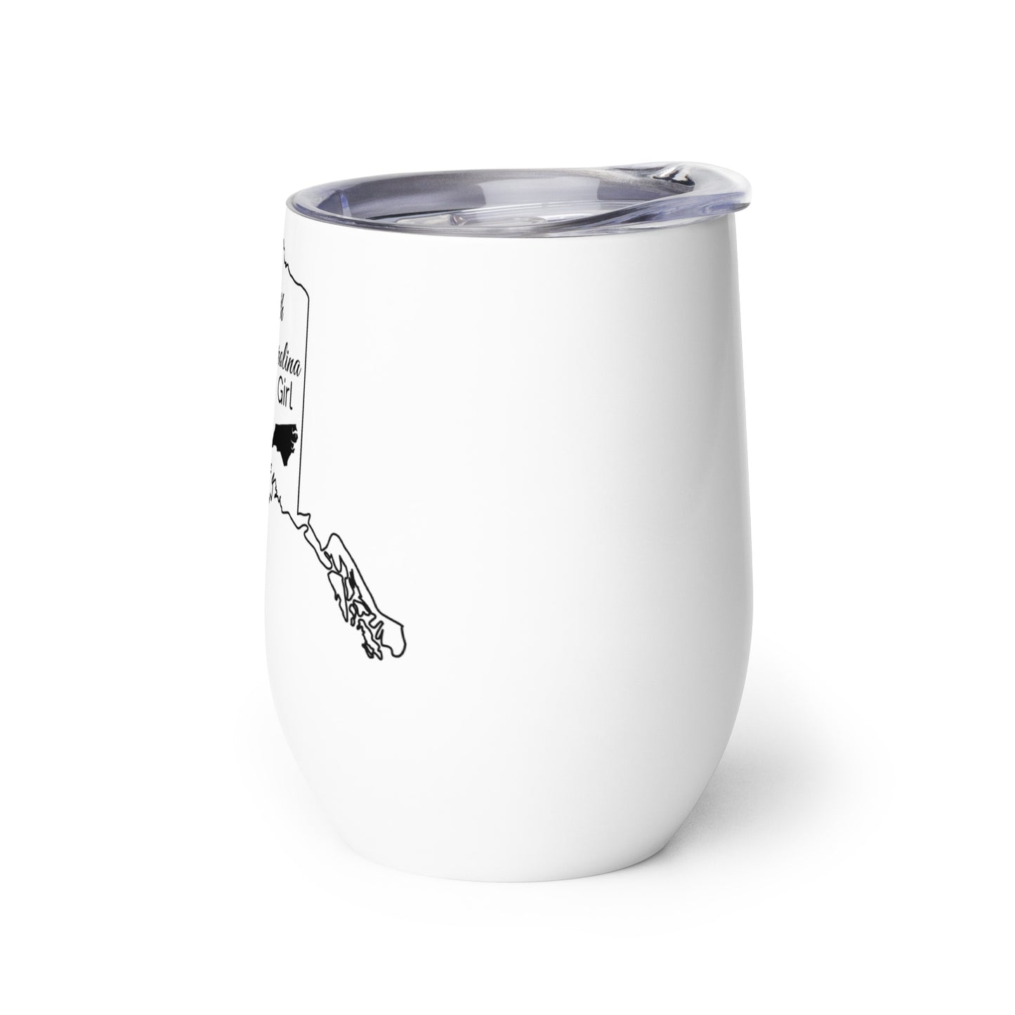 Just a North Carolina Girl in an Alaska World Wine tumbler