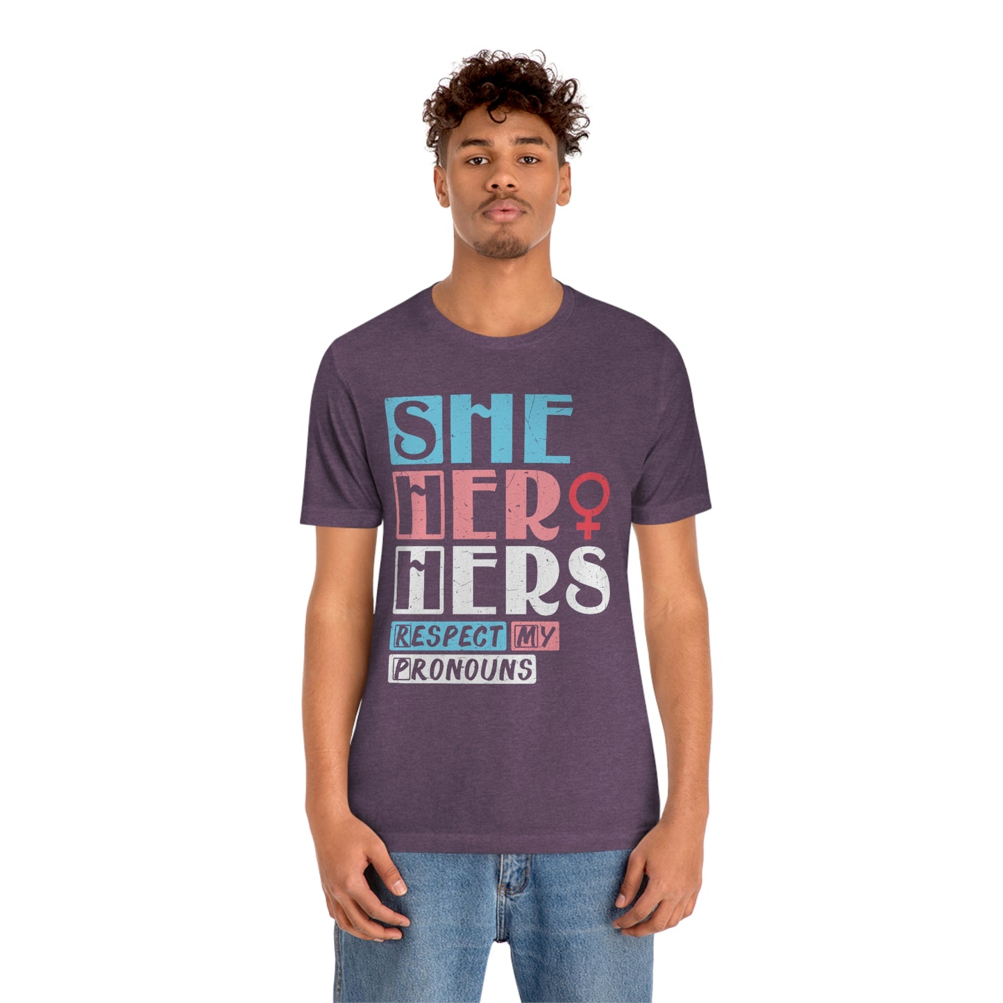 She Her Hers Respect My Pronouns LGBTQIA Unisex Jersey Short Sleeve Tee