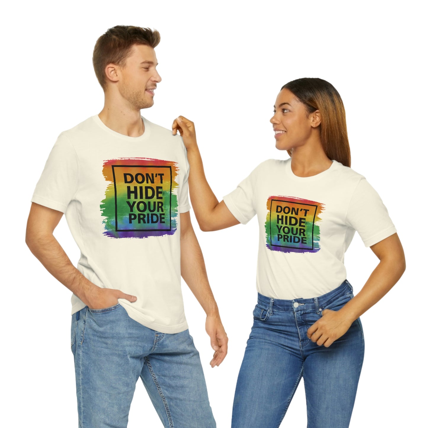 Don't Hide Your Pride LGBTQIA Print Unisex Jersey Short Sleeve Tee