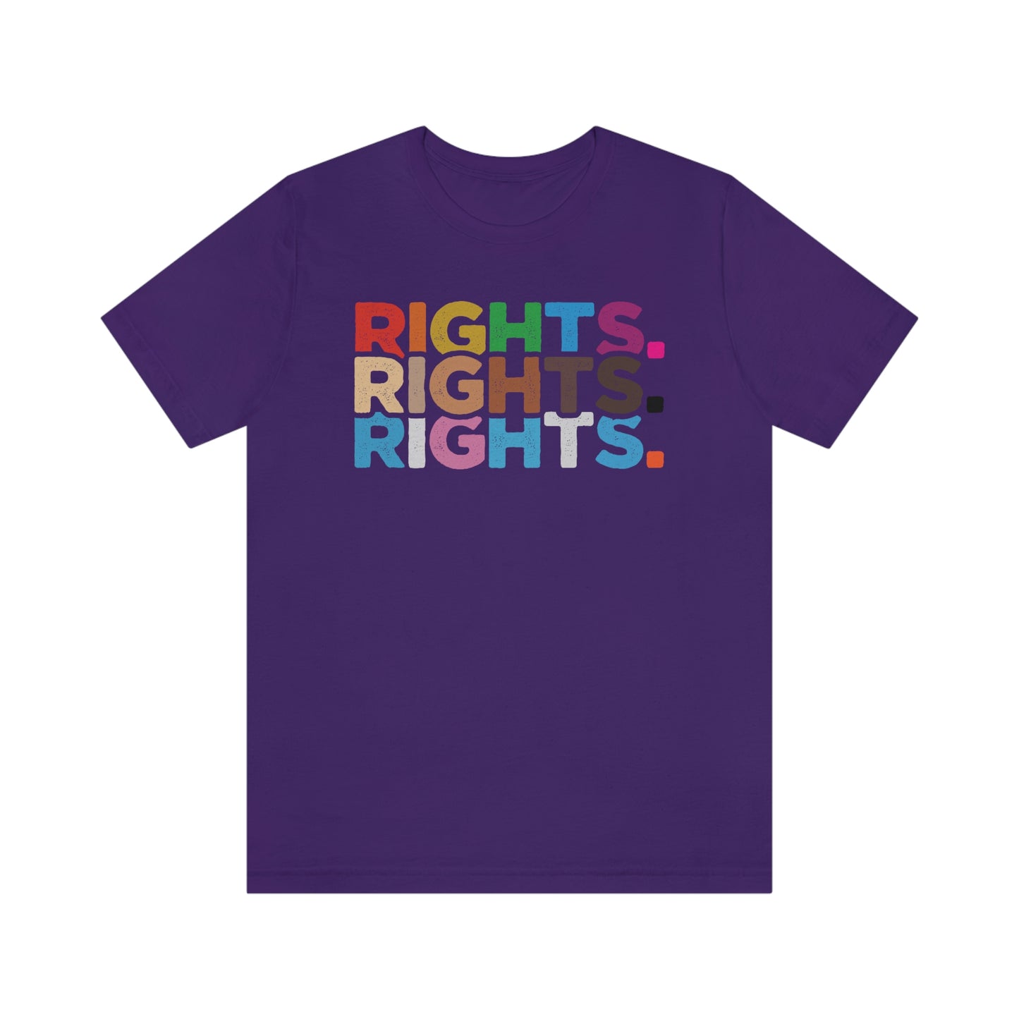 Rights. Rights. Rights. LGBTQIA Unisex Jersey Short Sleeve Tee