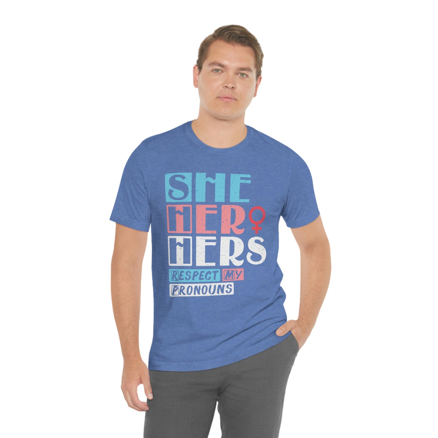 She Her Hers Respect My Pronouns LGBTQIA Unisex Jersey Short Sleeve Tee
