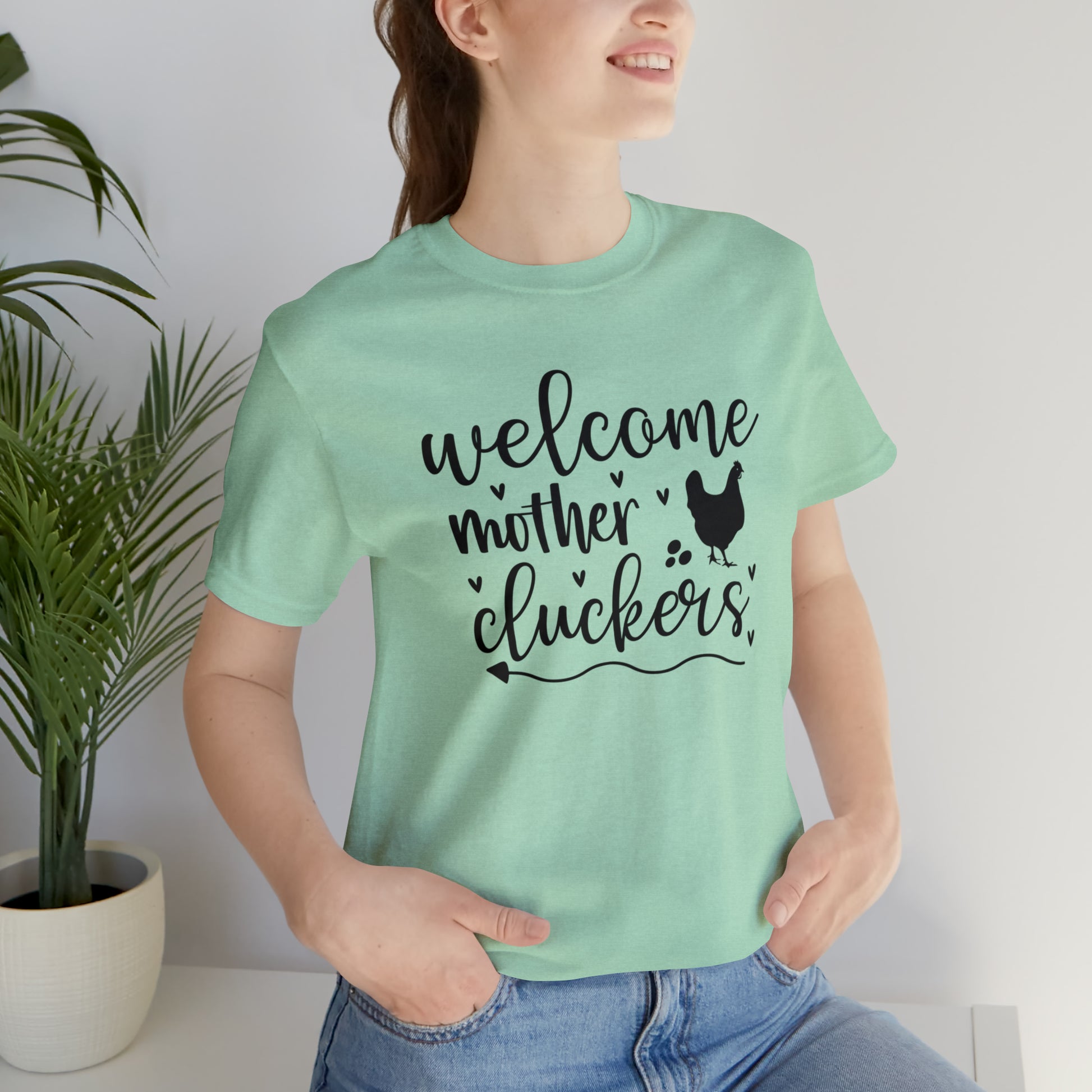 Welcome Mother Cluckers Short Sleeve T-shirt