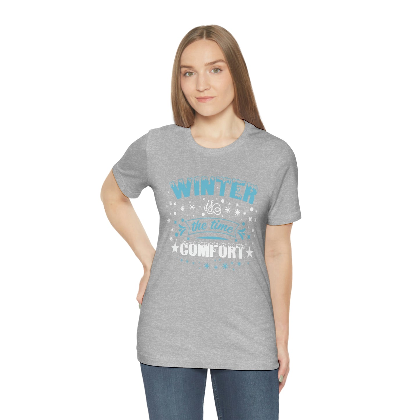 Winter is the Time Comfort Print Unisex Jersey Short Sleeve Tee