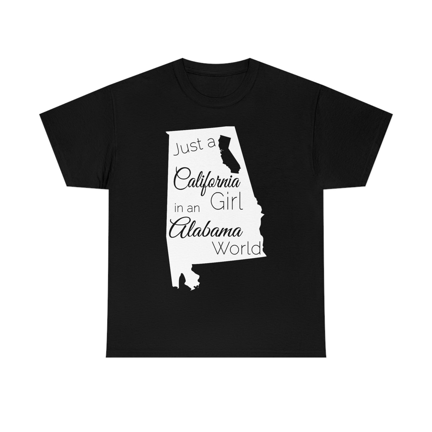 Just a California Girl in an Alabama World Unisex Heavy Cotton Tee