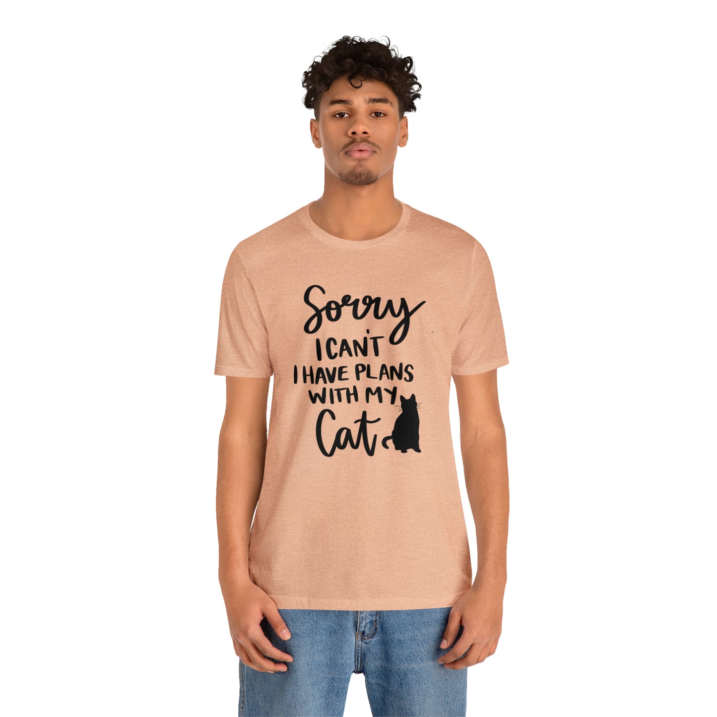 Sorry I Can't I Have Plans With My Cat Short Sleeve T-shirt