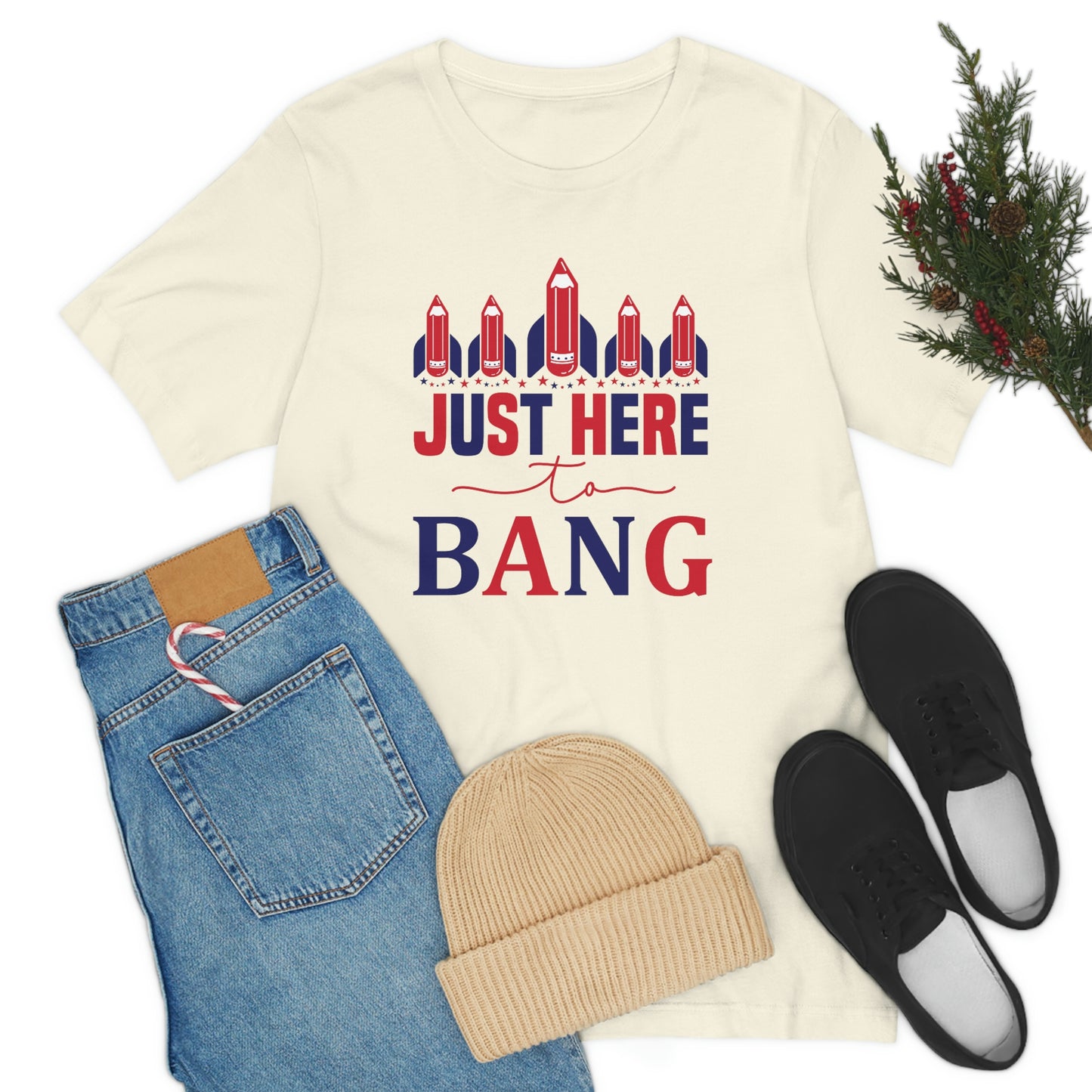 I'm Just Here to Bang Independence Day Happy 4th of July Unisex Jersey Short Sleeve Tee