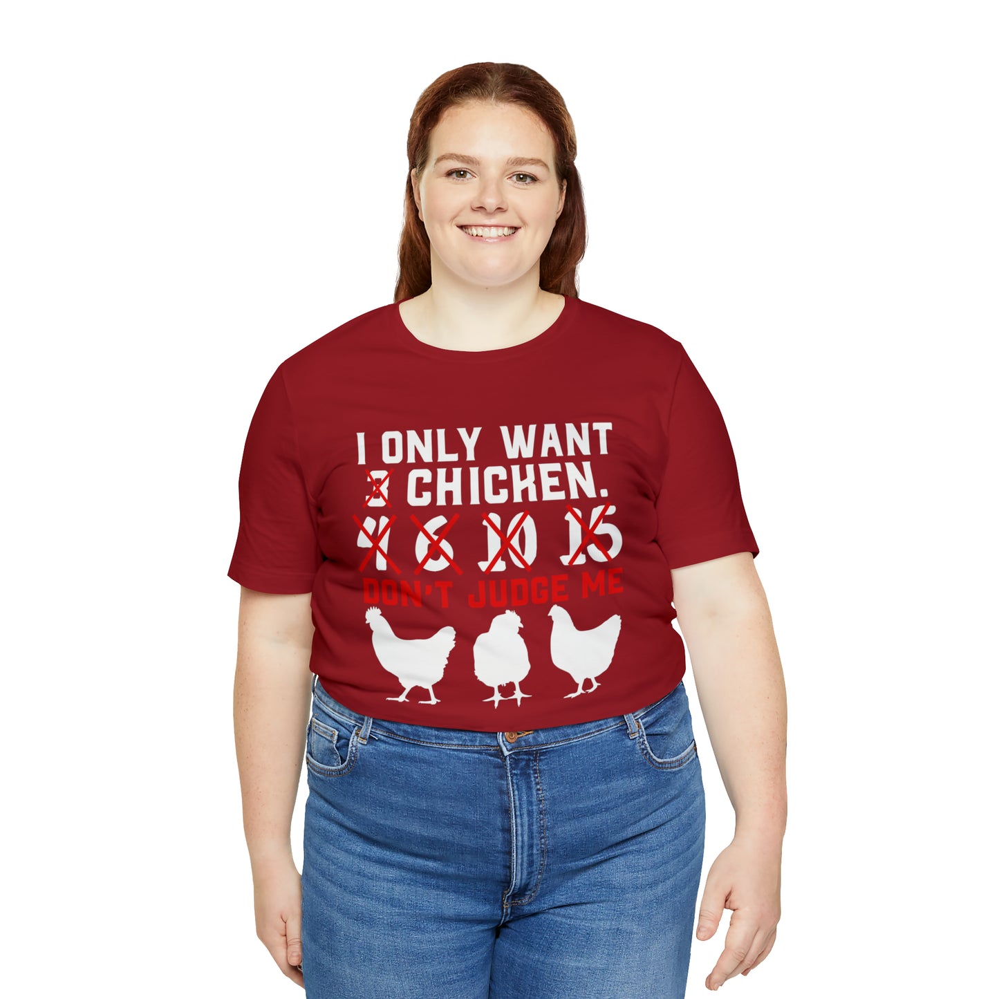 I Only Want Chicken Don't Judge Me Short Sleeve T-shirt