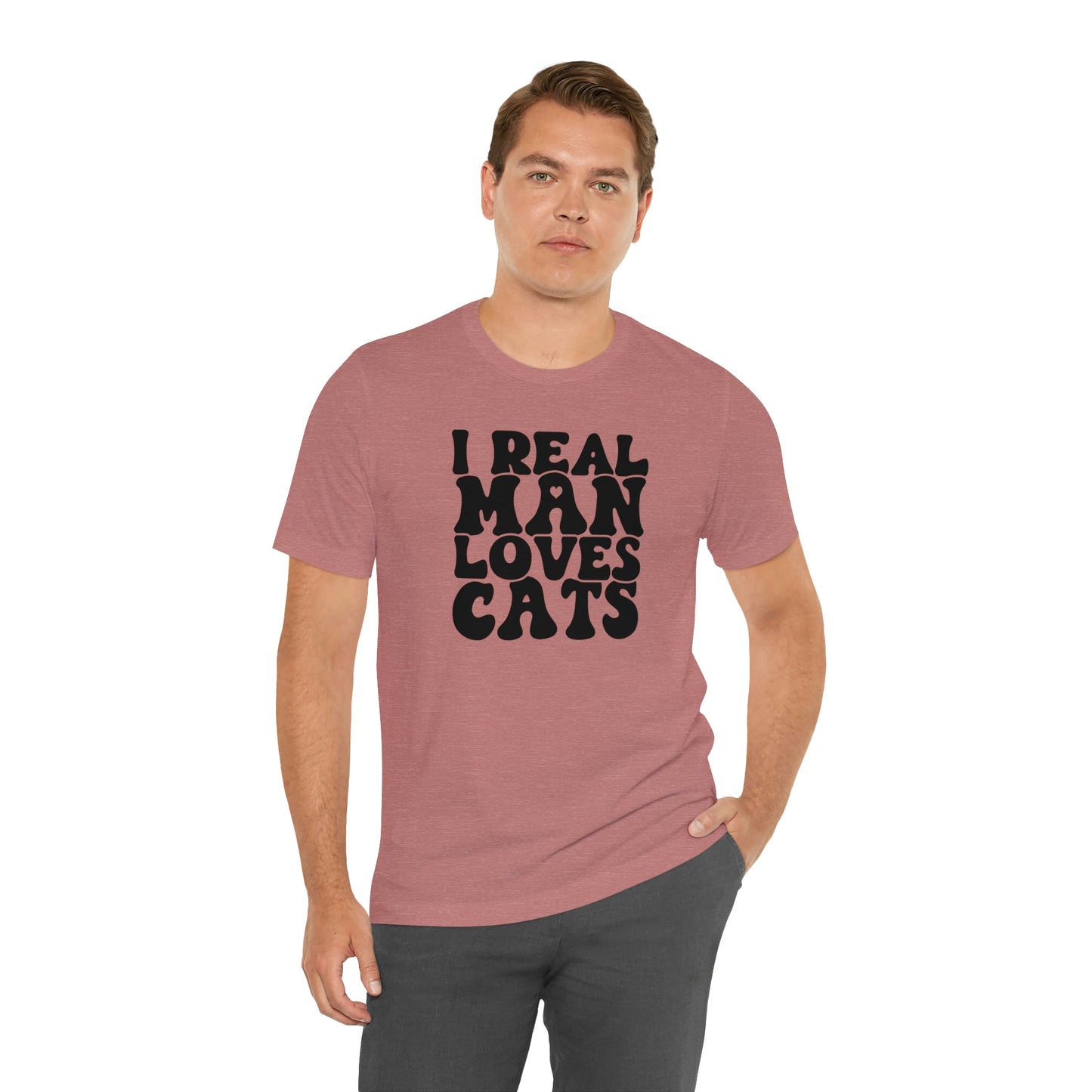 I Real Man Loves Cats Short Sleeve T-shirt