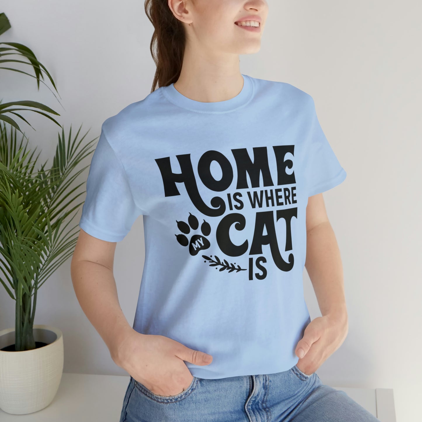Home is Where My Cat Is Short Sleeve T-shirt