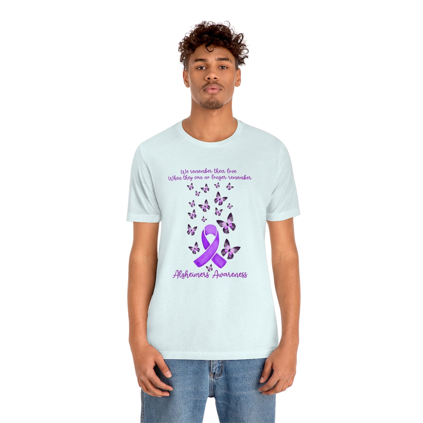 We Remember Their Love When They Can No Longer Remember Alzheimer's Awareness Print Unisex Jersey Short Sleeve Tee