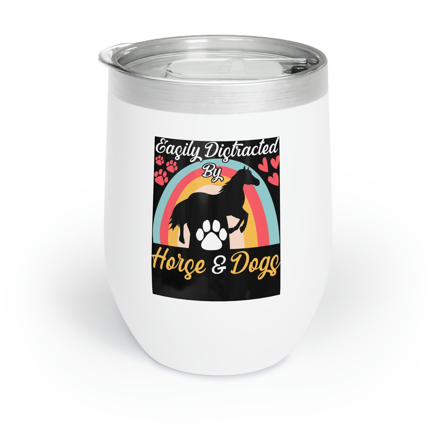 Easily Distracted by Horse and Dogs Chill Wine Tumbler