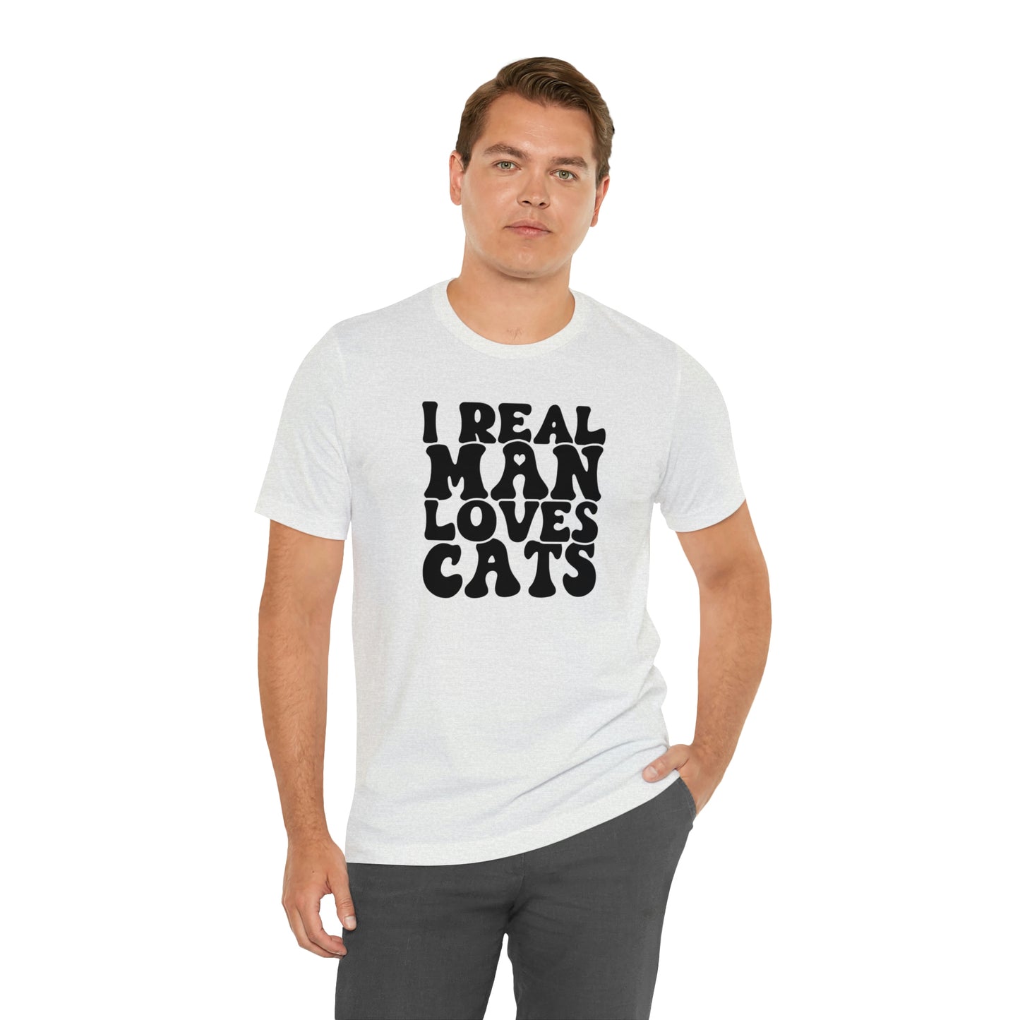 I Real Man Loves Cats Short Sleeve T-shirt