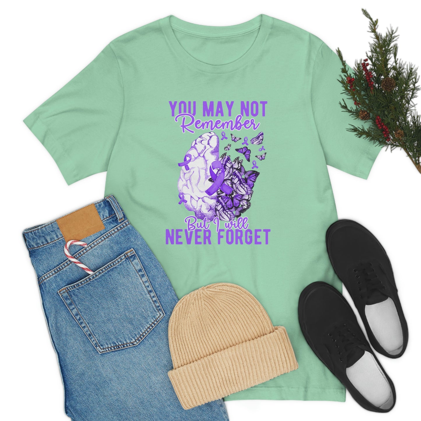 You May Not Remember But I Will Never Forget Dementia Alzheimer's Print Unisex Jersey Short Sleeve Tee