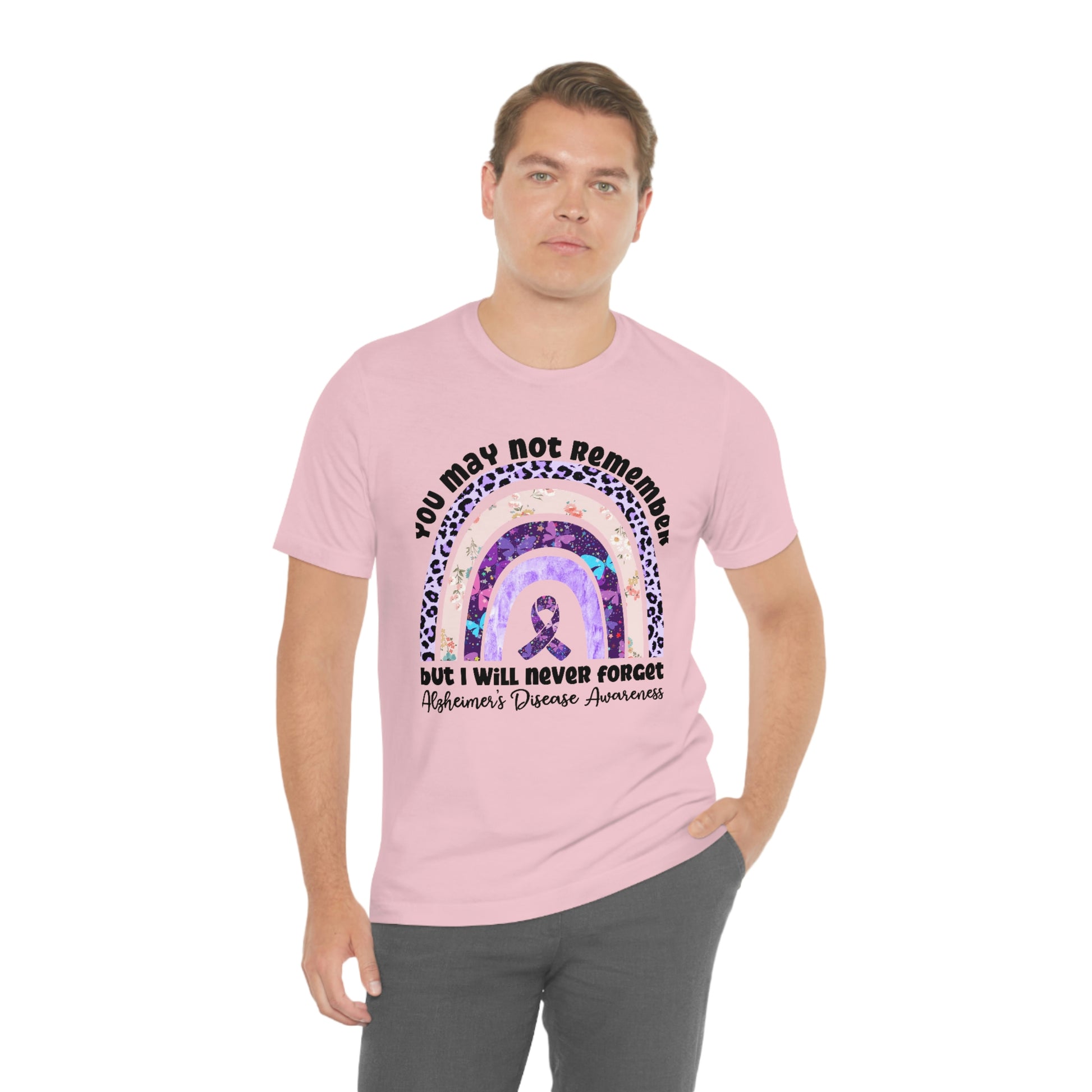You May Not Remember But I Will Never Forget Alzheimer's Print Unisex Jersey Short Sleeve Tee
