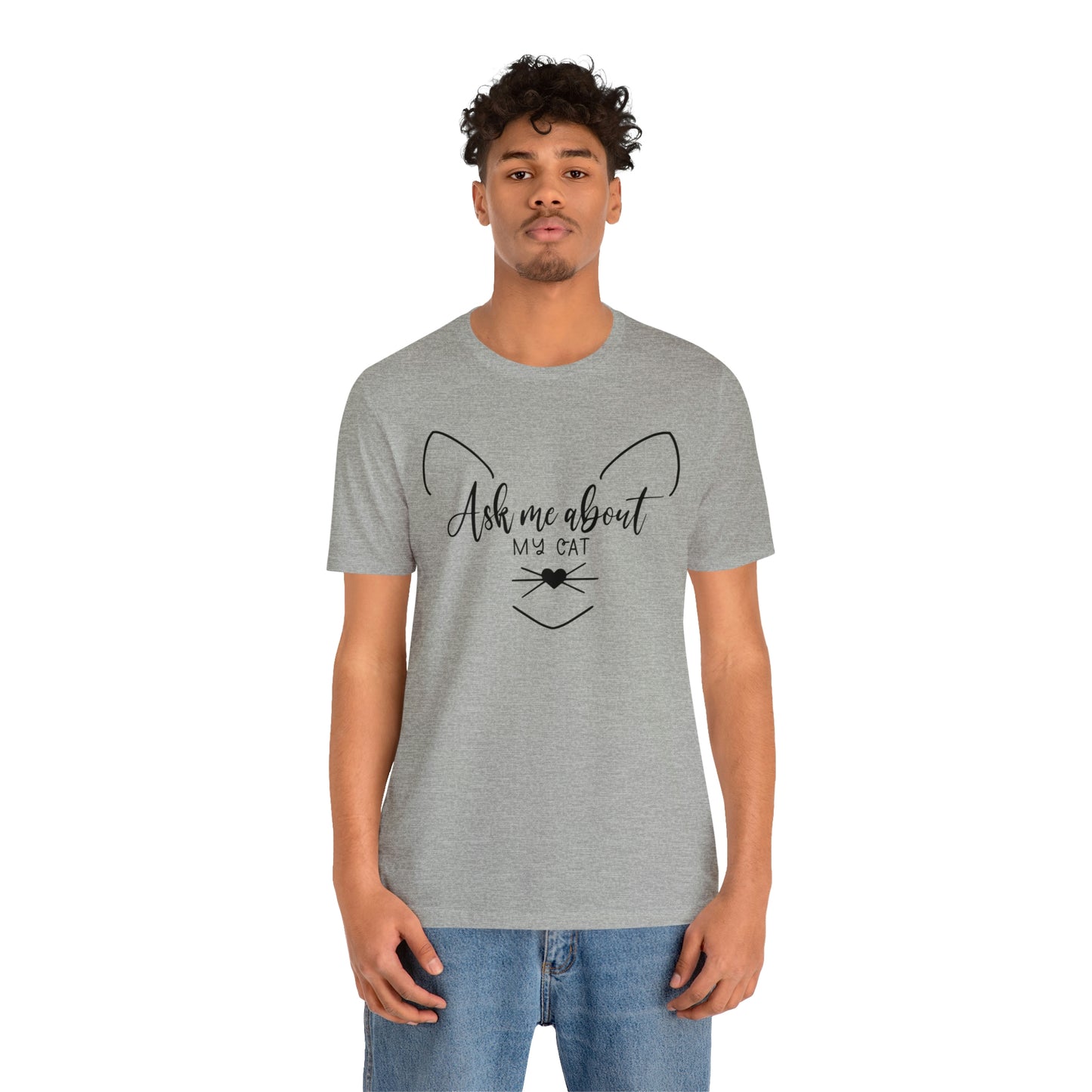 Ask Me About My Cat Short Sleeve T-shirt