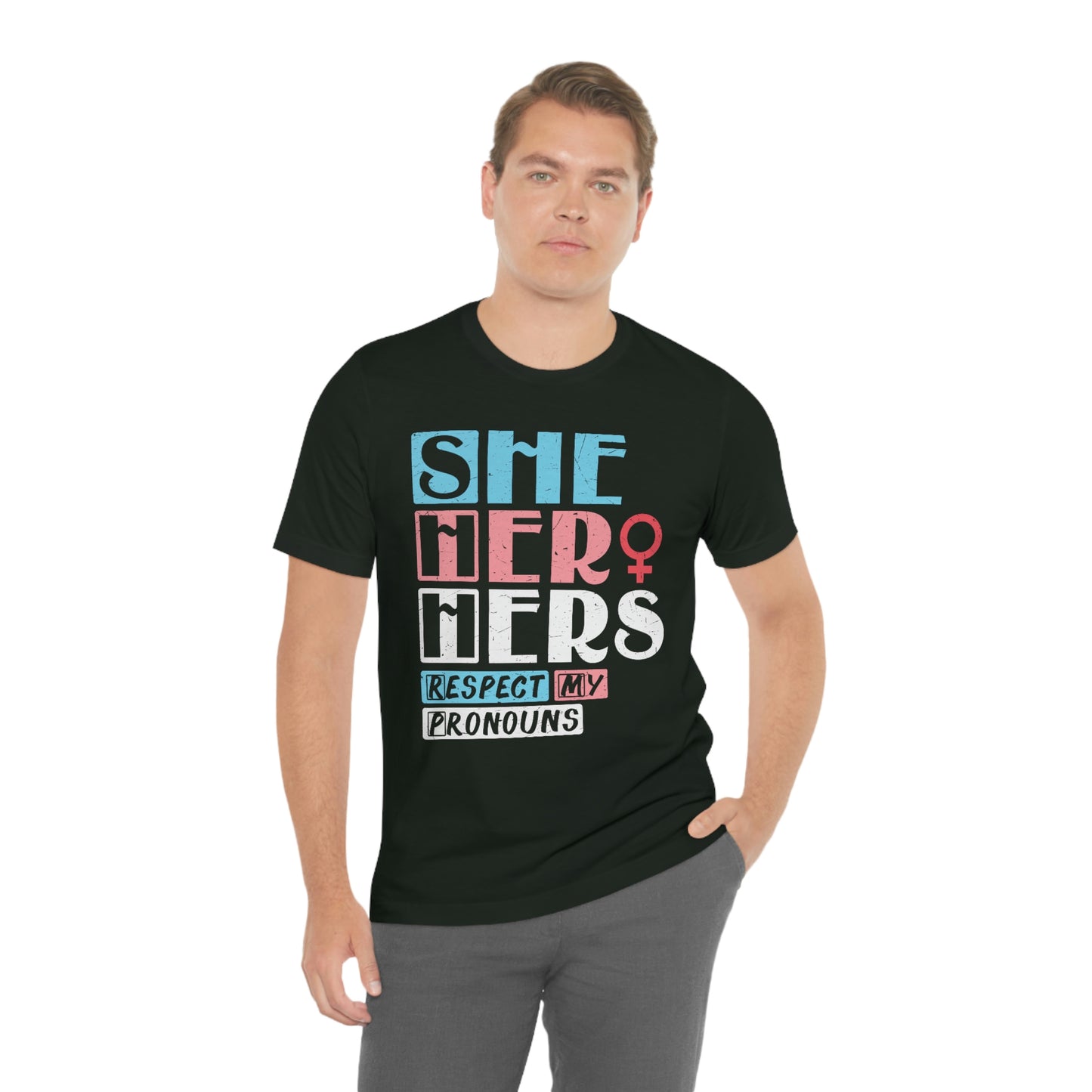 She Her Hers Respect My Pronouns LGBTQIA Unisex Jersey Short Sleeve Tee