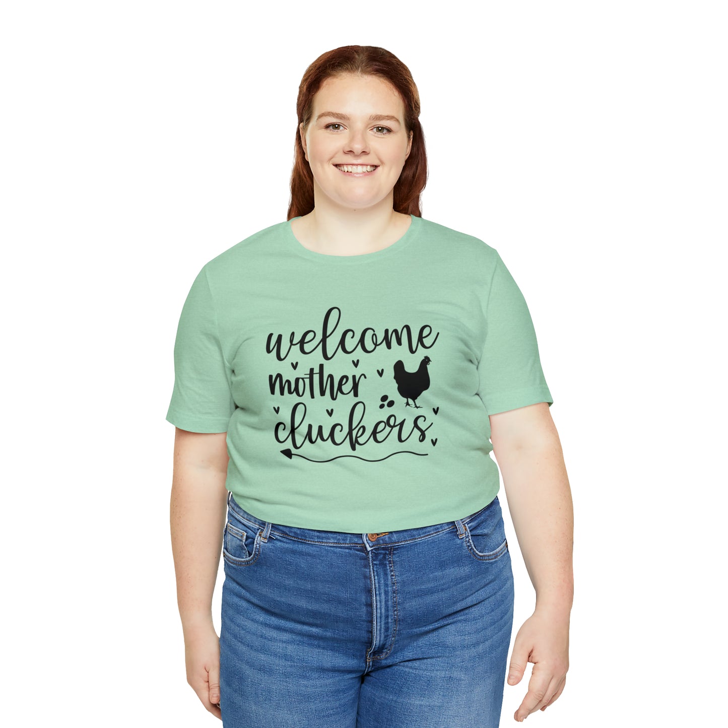 Welcome Mother Cluckers Short Sleeve T-shirt