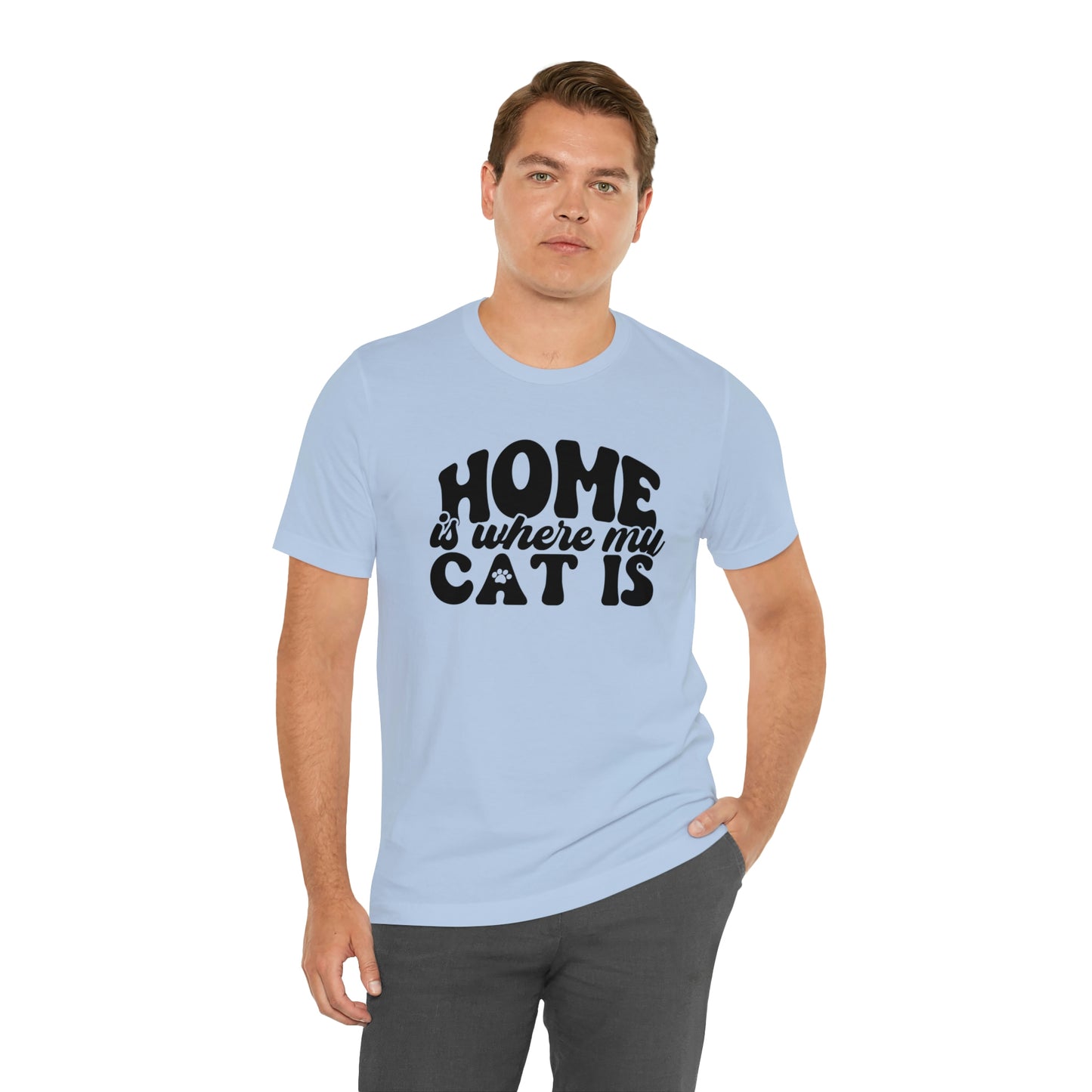 Home is Where My Cat Is Short Sleeve T-shirt