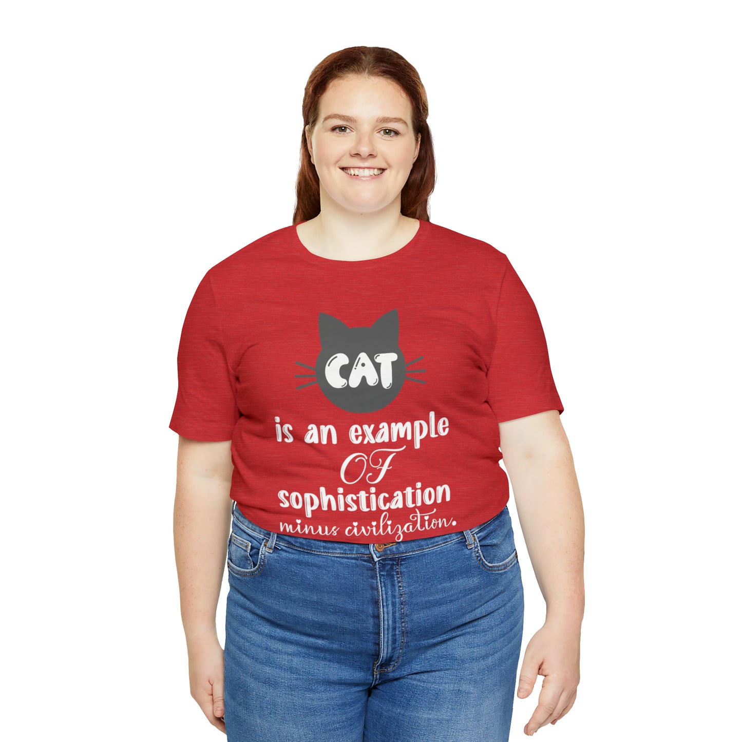 Cat is an Example of Sophistication Minus Civilization Short Sleeve T-shirt