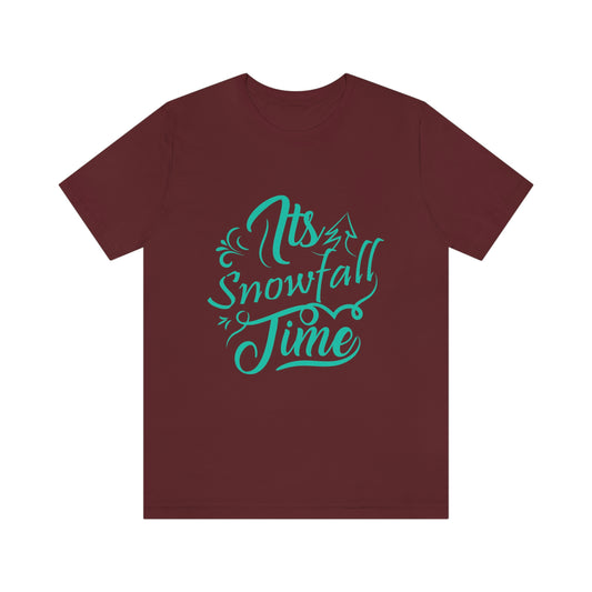 It's Snowfall Time Print Unisex Jersey Short Sleeve Tee