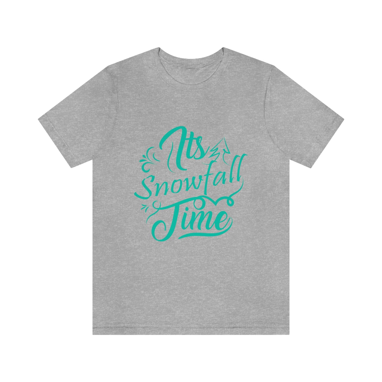 It's Snowfall Time Print Unisex Jersey Short Sleeve Tee