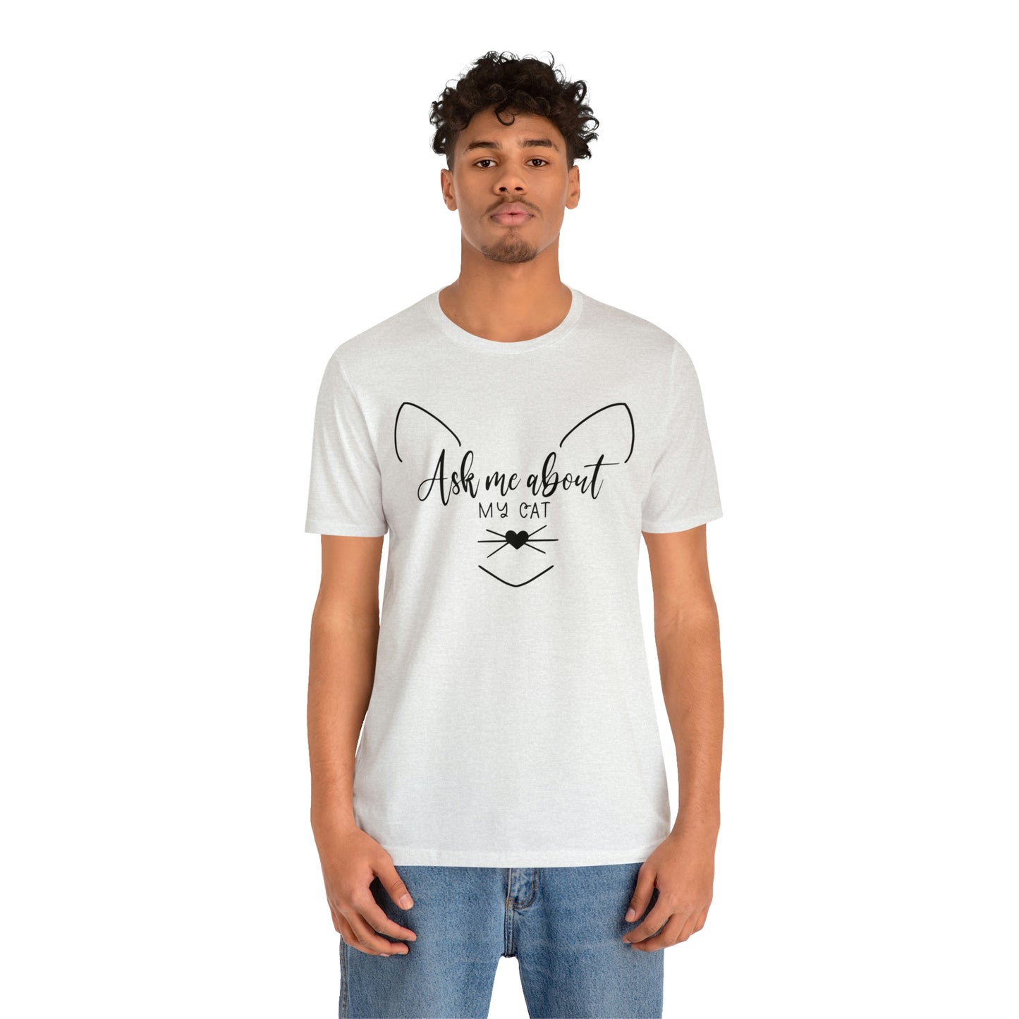 Ask Me About My Cat Short Sleeve T-shirt