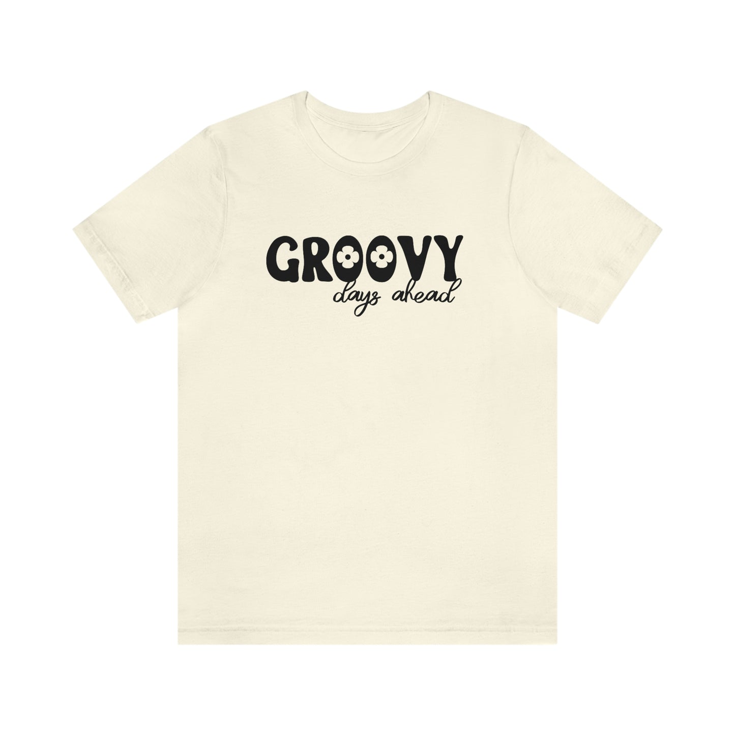 Groovy Days Ahead Unisex Jersey Short Sleeve Tee