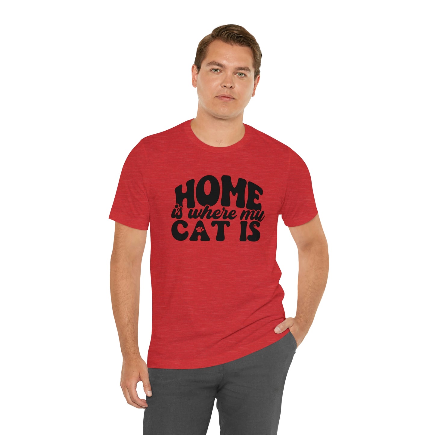 Home is Where My Cat Is Short Sleeve T-shirt