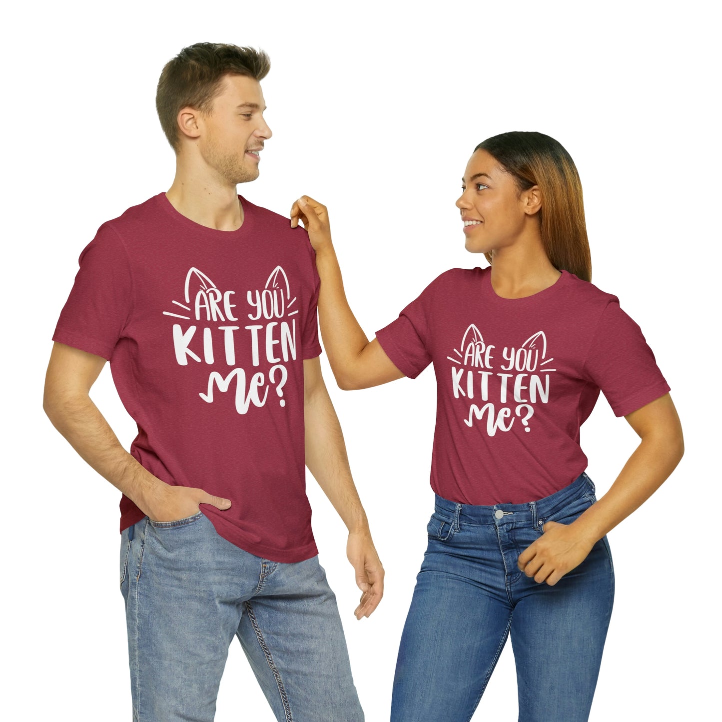 Are You Kitten Me? Short Sleeve T-shirt