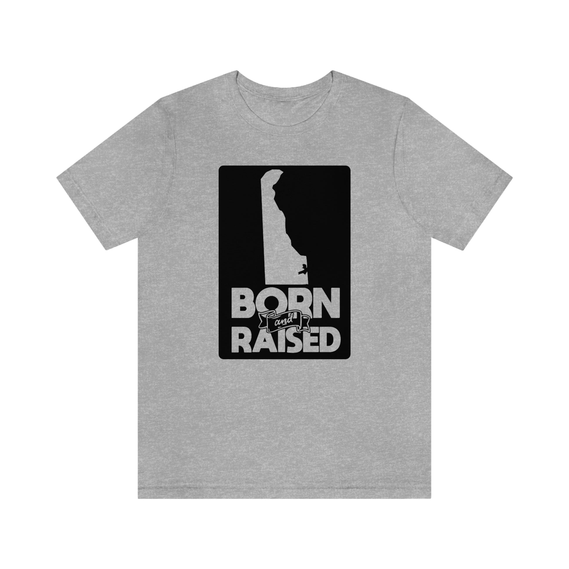 Delaware Born and Raised Short Sleeve  T-shirt