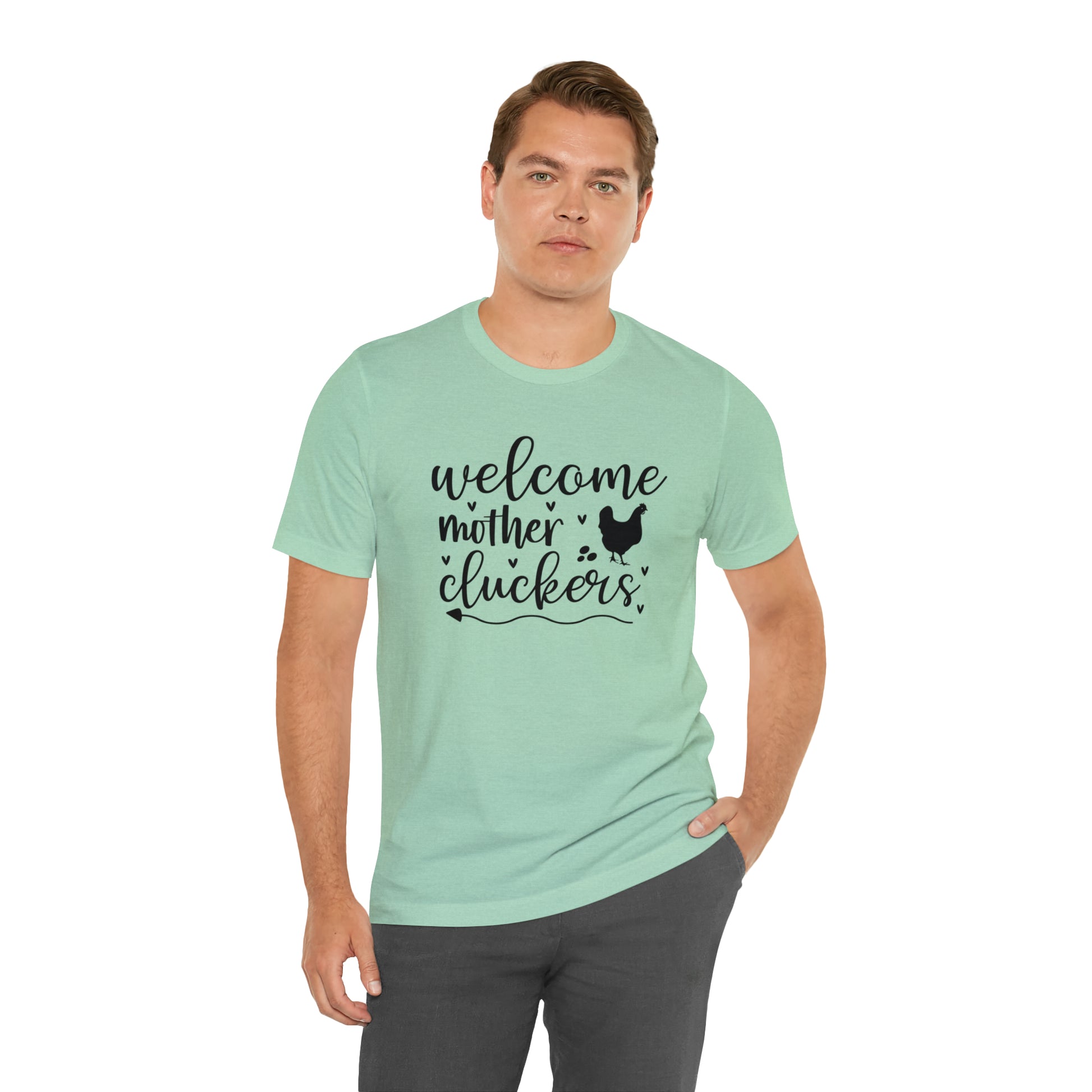 Welcome Mother Cluckers Short Sleeve T-shirt