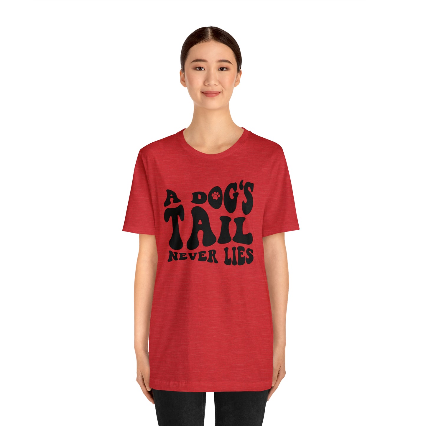 A Dog's Tail Never Lies Short Sleeve T-shirt