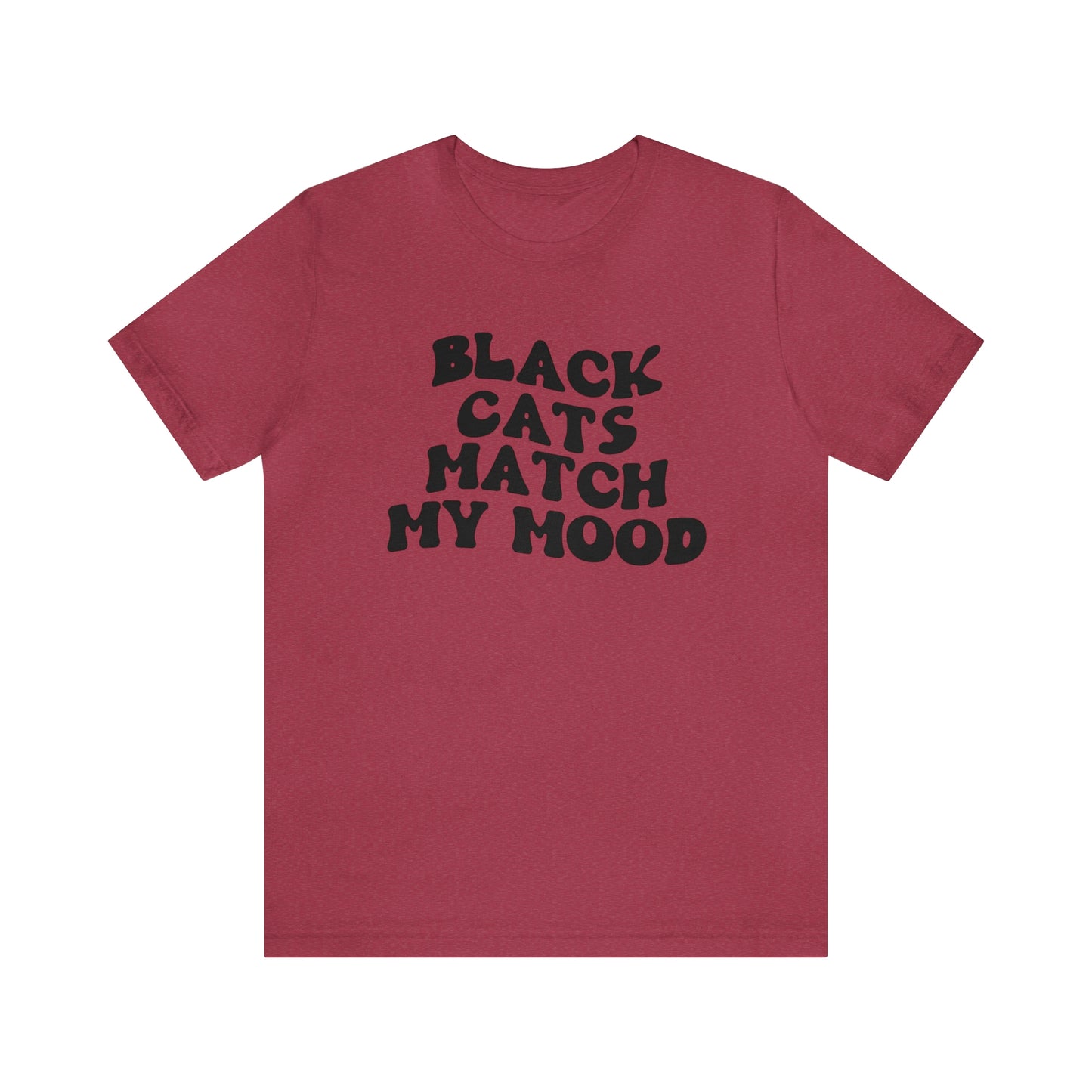 Black Cats Match My Mood Short Sleeve T-shirt