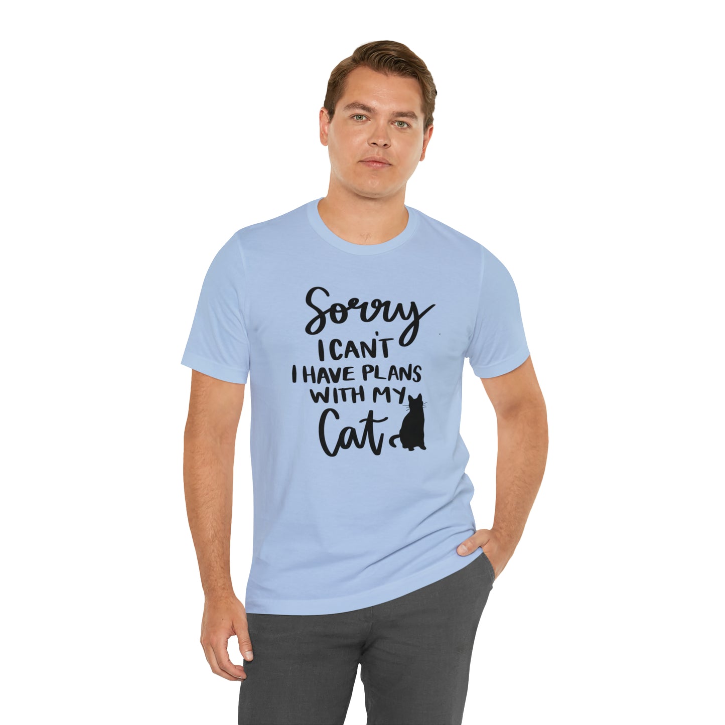 Sorry I Can't I Have Plans With My Cat Short Sleeve T-shirt