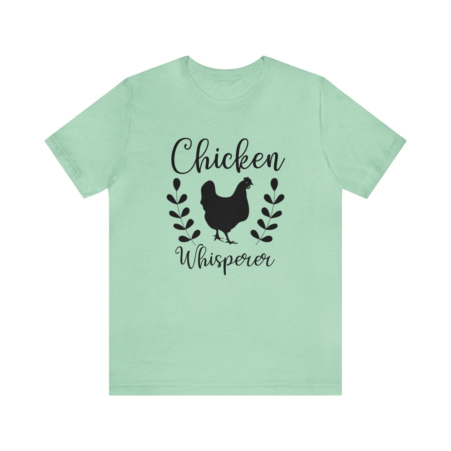 Chicken Whisperer Short Sleeve T-shirt