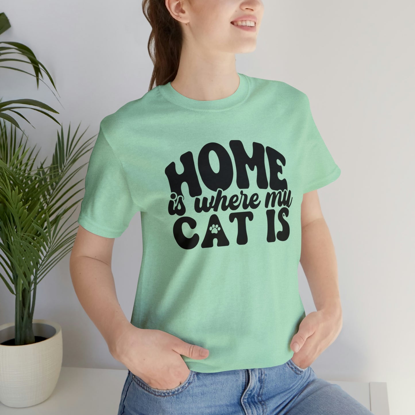 Home is Where My Cat Is Short Sleeve T-shirt
