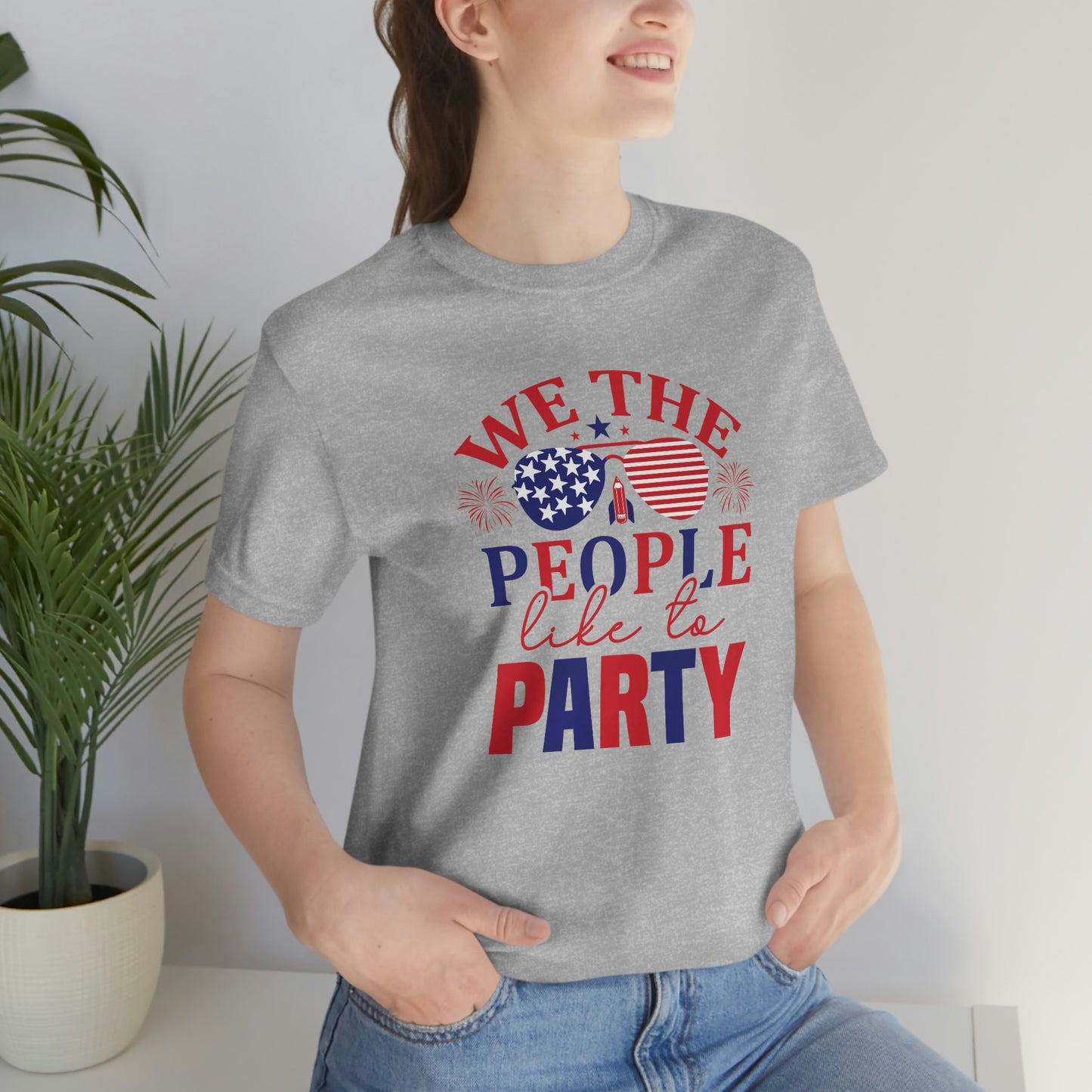 We the People Like to Party Unisex Jersey Short Sleeve Tee