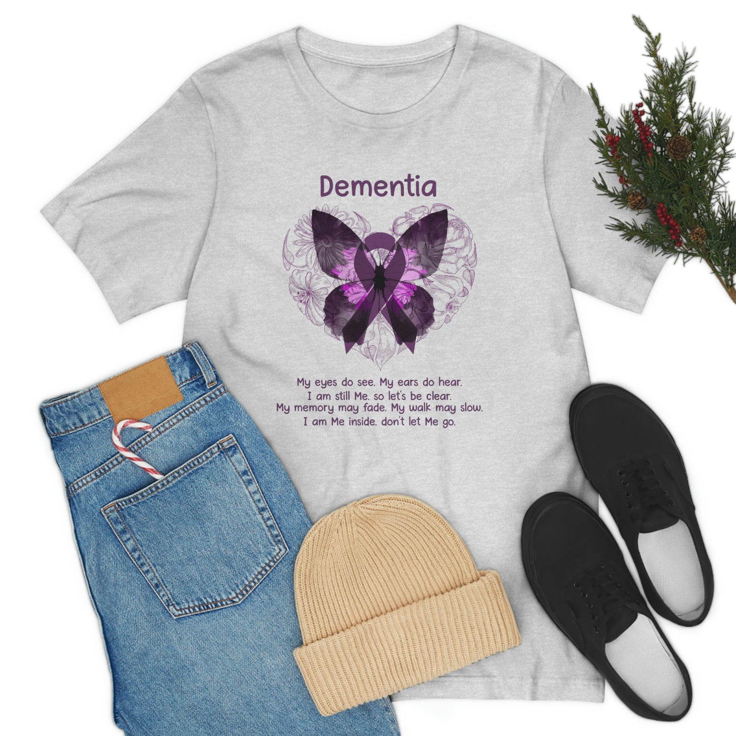 Dementia My Eyes Do See. My Ears Do Hear. I am Still Me. Print Unisex Jersey Short Sleeve Tee