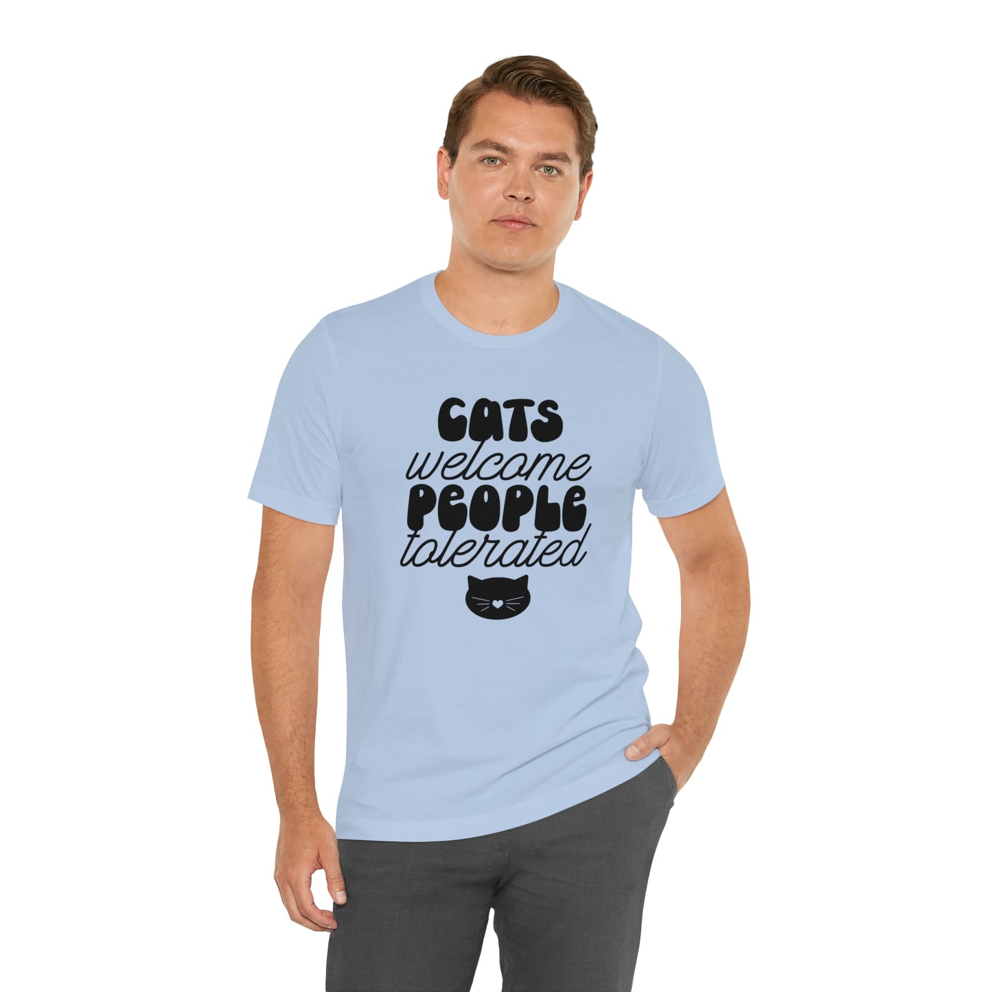 Cats Welcome People Tolerated Short Sleeve T-shirt