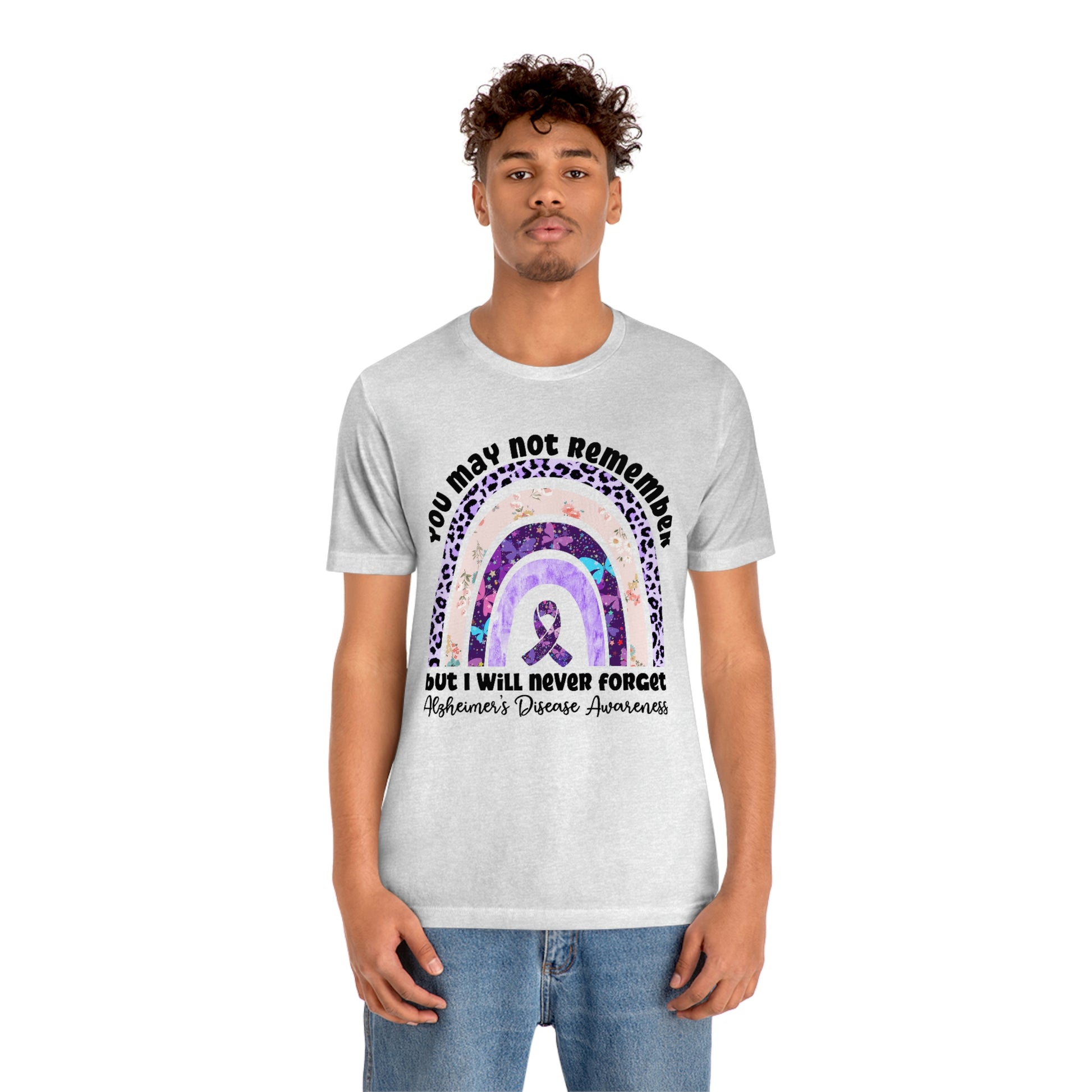 You May Not Remember But I Will Never Forget Alzheimer's Print Unisex Jersey Short Sleeve Tee