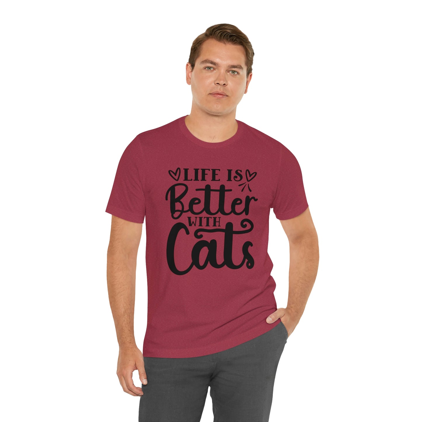 Life is Better With Cats Short Sleeve T-shirt