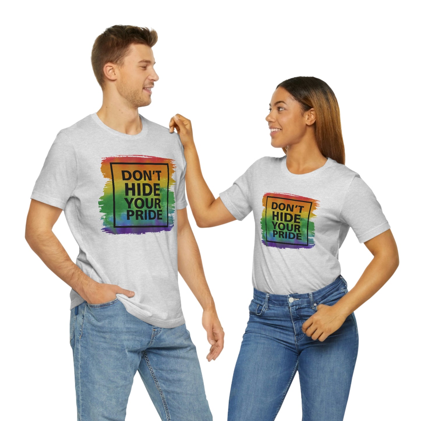 Don't Hide Your Pride LGBTQIA Print Unisex Jersey Short Sleeve Tee